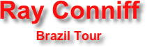 Ray Conniff 
Brazil Tour 